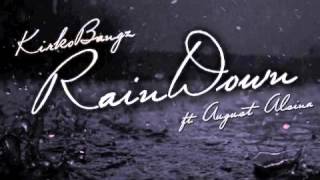 Audio Kirko Bangz Ft August Alsina  Rain Down [upl. by Enirehtacyram]