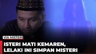 ISTERI MATI KEMAREN LELAKI INI SIMPAN MISTERI  Tak Kasat Mata [upl. by Eanrahc160]