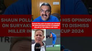 Shaun Pollock Shared his Opinion on Suryakumar Catch to dismiss Miller in T20 World Cup 2024 shorts [upl. by Ztnaj264]