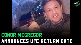 Conor McGregor announces UFC return date quotInternational Fight Week 185poundsquot [upl. by Zacek]