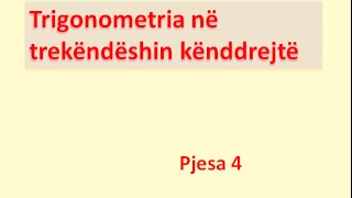 Trigonometria në trekëndëshin kënddrejtë  Pjesa 4 Klasa virtuale [upl. by Naomi758]