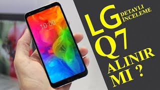 LG Q7 Almaya Değer Mi  Detaylı İncelememizde [upl. by Ynnel995]