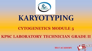 KARYOTYPING CYTOGENETICSMODULE 5 LABORATORY TECHNICIAN GRADE 2 [upl. by Ttelrahc]