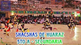 SHACSHAS DE HUARAZ  5to quotAquot de Secundaria IE 6093 Juan Valer Sandoval 2024 [upl. by Netsriik517]