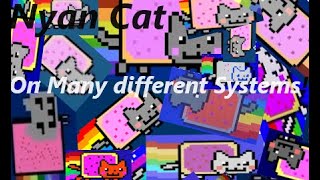 Nyan Cat on different Systems Compilation 2024 Updated [upl. by Persis]