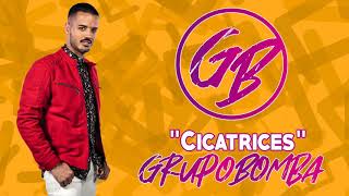 Cicatrices  Grupo Bomba  Bachata [upl. by Sibeal477]