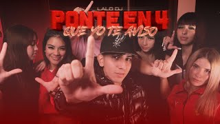 PONTE EN 4 QUE YO TE AVISO  LALODJ [upl. by Nosniv670]