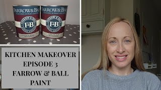 KITCHEN MAKEOVER  HOW TO PAINT KITCHEN CABINETS IN FARROW amp BALL PAINT  EPISODE 3  UK [upl. by Reinhardt845]