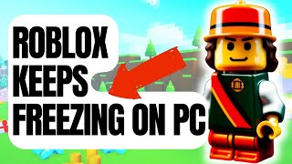 How To Fix Roblox Keeps Freezing On PC New amp Updated 2024 [upl. by Enna]