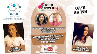 PODPRAELAS THAIS RODRIGUES amp DÉBORA SOUSA GOMES  Podinclui Ep 09 [upl. by Namref]