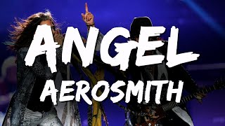 Aerosmith  Angel Lyrics [upl. by Otrevire]