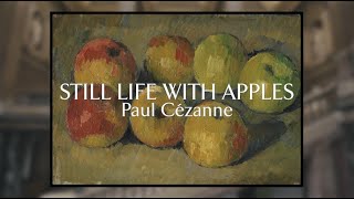 Still Life with Apples by Paul Cézanne  Curator Highlights [upl. by Dnomal164]