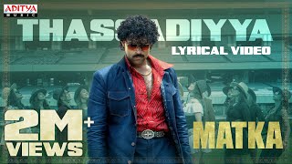 Thassadiyya Lyrical  Matka  Varun Tej  Karuna Kumar  Mano  Bhaskarabhatla  GV Prakash Kumar [upl. by Bree]