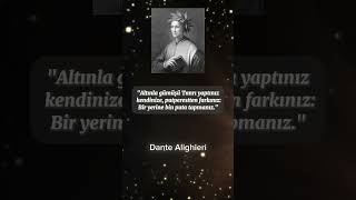 Dante Alighieriden Muhteşem Tespit alıntısözler felsefe [upl. by Scotti]