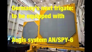 Germanys next frigate to be equipped with Aegis system and ANSPY6 [upl. by Bartholomeus]