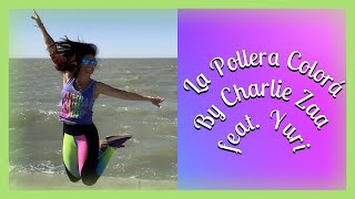 La Pollera Colorá by Charlie Zaa feat Yuri amp La Sonora Santanera  Cumbia  Zumba®️ Choreography [upl. by Allac]