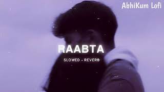 Raabta  Arijith Singh slowed  reverb   AbhiKum Lofi [upl. by Atinnor]