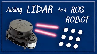 How do we add LIDAR to a ROS robot [upl. by Constantina540]