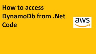 How to access DynamoDb from NET Code [upl. by Nnav]