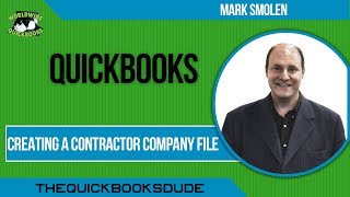 Creating A QuickBooks Contractor Company File [upl. by Olcott528]