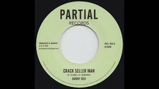 DANNY RED  Crack Seller ManDub Partial Records [upl. by Tracey409]