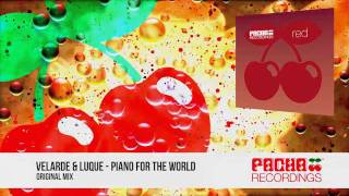 Velarde amp Luque  Piano for the World Original Mix [upl. by Avin473]