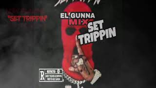 El Gunna ❌ Casanova  Set Trippin 6ix9ine Diss El Gunna Mix [upl. by Odrawde933]