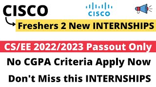 Cisco Official 2 NEW Internships  Eligible CS  EE 2022  2023 Passout Apply NOW Cisco Intern [upl. by Earlie]