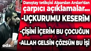 Alparslan Arslan Uçkurumu keserim Çişini içerim o çocuğun Allah gelsin çözsün bu işi [upl. by Assirahs]