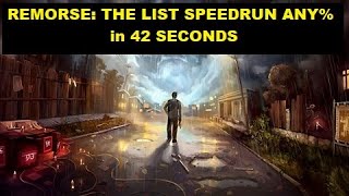 Remorse The List Speedrun in 42 Seconds [upl. by Kanor]