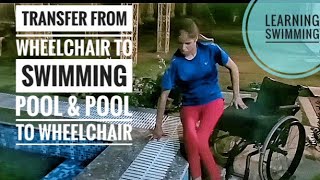 Transfer from wheelchair to Swimming pool amp Pool to wheelchair Paraplegia Life learningswimming [upl. by Nyvrem127]