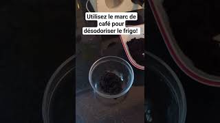 Utilisez le marc de café pour désodoriser le frigo 10trucs astuces [upl. by Aleacin]