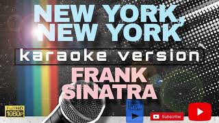 NEW YORK NEW YORK KARAOKE by FRANK SINATRA [upl. by Ivanna]