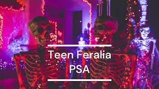 Teen Feralia PSA [upl. by Yelahs]