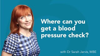 Where can you get a blood pressure check Dr Sarah Jarvis MBE [upl. by Aved]