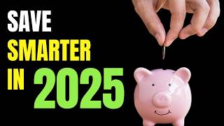 8 Ways You Should Be SAVING MONEY In 2025 [upl. by Froh732]