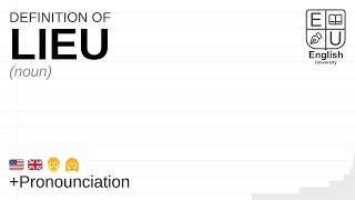 LIEU meaning definition amp pronunciation  What is LIEU  How to say LIEU [upl. by Annayat]