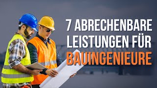 7 abrechenbare Leistungen für Bauingenieure die in die erfolgreiche Selbstständigkeit wollen [upl. by Rahr]