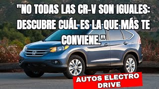 quot¿Qué modelo de Honda CRV comprar Guía completa de versiones y generacionesquot [upl. by Quiteria391]