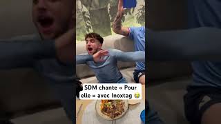 SDM chante « Pour elle » avec Inoxtag 😭 [upl. by Gellman]