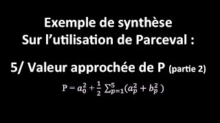 Exo de synthèse sur Parceval  5a Donner la valeur de P 2 calcul [upl. by Joo]