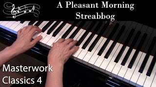 A Pleasant Morning Streabbog EarlyIntermediate Piano Solo Masterwork Classics Level 4 [upl. by Euqina]