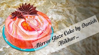 Mirror Glaze cake by Danish Iftikhar [upl. by Ted351]