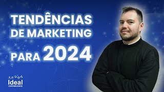 Tendências de Marketing para 2024 [upl. by Ringler]