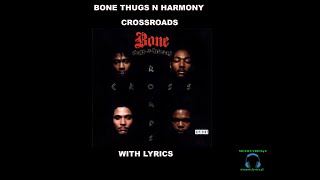 The Crossroads  Bone Thugs N Harmony Music video with Lyrics [upl. by Gnap321]