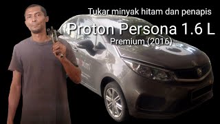 Tukar minyak hitam Proton Persona 16 L Premium 2016 [upl. by Cicily414]