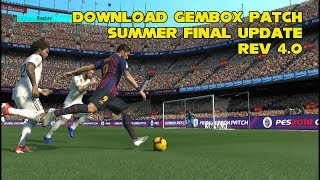 GEMBOX PATCH SUMMER 20182019 FINAL UPDATE REV 40 PES 2018 PS3 [upl. by Ardnekahs]