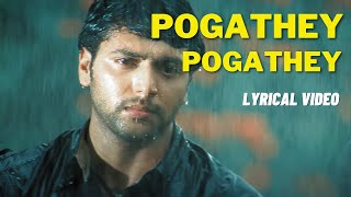 Pogathey Pogathey Tamil Lyric  Deepavali  Yuvan Shankar Raja  Jayam Ravi  magiclyricstamil [upl. by Neladgam]