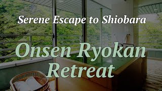 Serene Escape to Shiobara Onsen Ryokan Retreat [upl. by Engen]