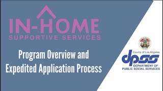 InHome Supportive Services IHSS Program Overview and Expedited Application Process [upl. by Assened733]